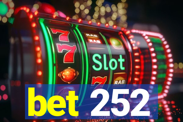 bet 252